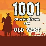 Podcast 1001 Stories From the Old West