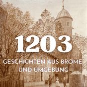 Podcast 1203 - Geschichten aus Brome und Umgebung