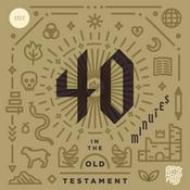 Podcast 40 Minutes In The Old Testament