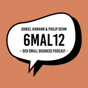 Podcast 6mal12 - Der Small Business Podcast