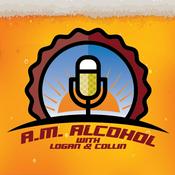 Podcast A.M. Alcohol