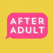 Podcast After Adult with Siri Dahl