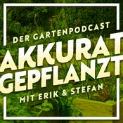 Podcast Akkurat Gepflanzt - Der Gartenpodcast