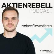 Podcast Aktienrebell - Rational anlegen & Vermögen aufbauen