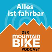 Podcast Alles ist fahrbar - der MOUNTAINBIKE Podcast