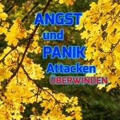 Podcast Angst und Panikattacken überwinden