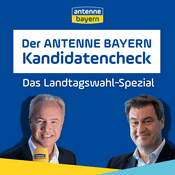 Podcast ANTENNE BAYERN Kandidatencheck zur Landtagswahl