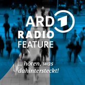 Podcast ARD Radiofeature