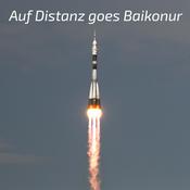 Podcast Auf Distanz goes Baikonur