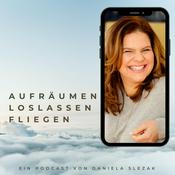 Podcast Aufräumen Loslassen Fliegen