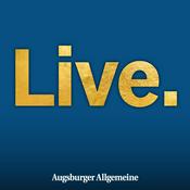 Podcast Augsburger Allgemeine Live