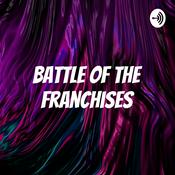 Podcast Battle of The Franchises