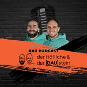 Podcast Bau Podcast - der Höfliche & der BAUstein