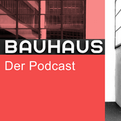 Podcast Bauhaus – der Podcast