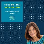 Podcast Feel Better with Jen Dorf