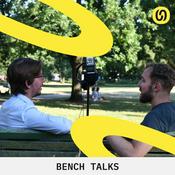 Podcast Bench Talks – A Conversation between Science and Media