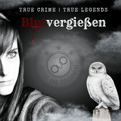 Podcast Blutvergießen - True Crime | True Legends