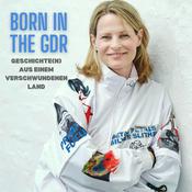 Podcast Born in the GDR: Geschichte(n) aus einem verschwundenen Land