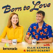 Podcast Born To Love with Ellie Kemper and Scott Eckert