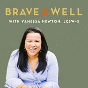 Podcast Brave and Well: Conversations helping mental health professionals build a sustainable, profitable & values-aligned business