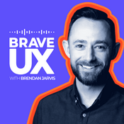 Podcast Brave UX with Brendan Jarvis 🇺🇦