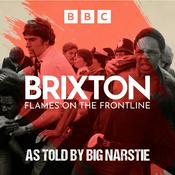 Podcast Brixton: Flames on the Frontline