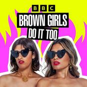 Podcast Brown Girls Do It Too