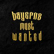 Podcast Bayerns Most Wanted