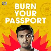 Podcast Burn Your Passport with Nazeem Hussain