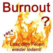 Podcast Burnout - Vorbeugung, Umgang und Heilung