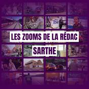 Podcast Les zooms de la rédac - Sarthe