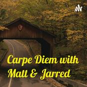 Podcast Carpe Diem with Matt & Jarred