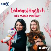 Podcast Lebenslänglich – der Mama-Podcast