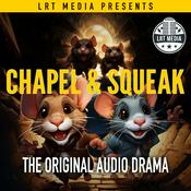 Podcast Chapel & Squeak - The Original Audio Drama