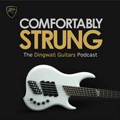 Podcast Comfortably Strung | The Dingwall Guitars Podcast