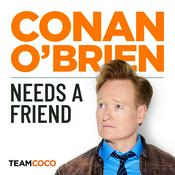 Podcast Conan O’Brien Needs A Friend