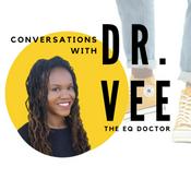 Podcast Conversations with Dr. Vee, The EQ Doctor