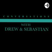 Podcast Conversations With Drew & Sebastian