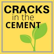 Podcast Cracks in the Cement