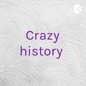 Podcast Crazy history