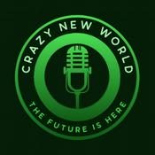 Podcast Crazy New World