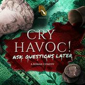 Podcast Cry Havoc! Ask Questions Later