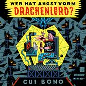 Podcast Cui Bono: Wer hat Angst vorm Drachenlord?