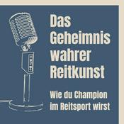 Podcast Das Geheimnis wahrer Reitkunst – Wie du Champion im Pferdesport wirst