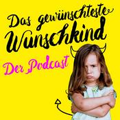 Podcast Das gewünschteste Wunschkind