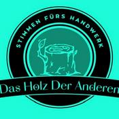 Podcast Das Holz der Anderen