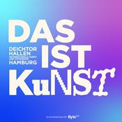 Podcast Das ist Kunst - Der Podcast der Deichtorhallen Hamburg