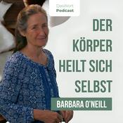 Podcast DasWort - Der Körper heilt sich selbst #1 - Barbara O'Neill