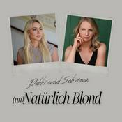 Podcast Debbi und Sabrina (un)Natürlich Blond