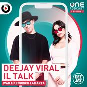 Podcast Deejay Viral - Il talk